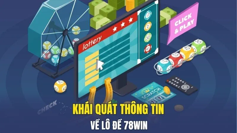 Khái quát thông tin về lô đề 789win Khái quát thông tin về lô đề 789win